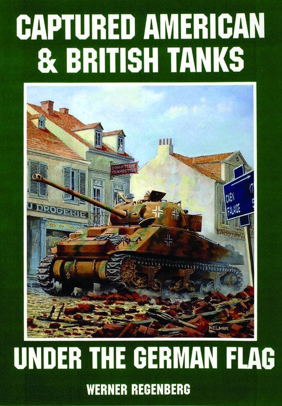 Captured American & British Tanks Under the German Flag - cover