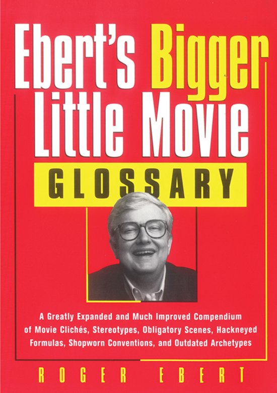 Ebert's Bigger Little Movie Glossary - cover