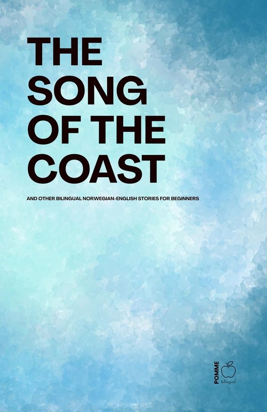 The Song of the Coast And Other Bilingual Norwegian-English  ... - cover