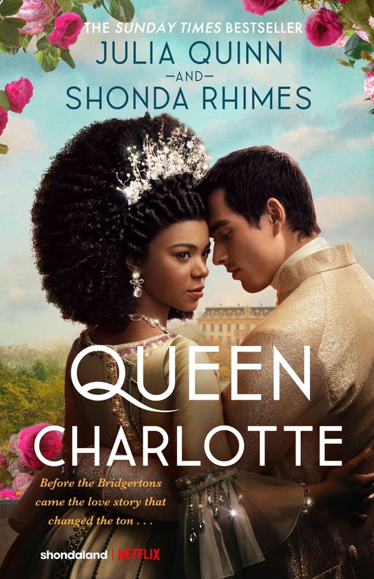 Queen Charlotte: Before the Bridgertons came the love story  ... - cover