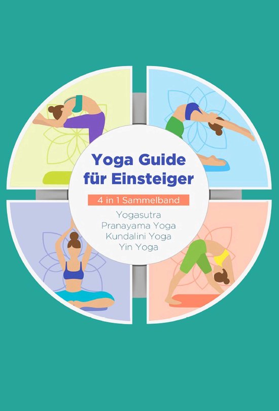 Yoga Guide für Einsteiger - 4 in 1 Sammelband: Yogasutra Yi ... - cover