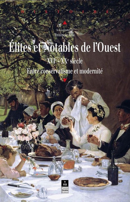 Histoire - Élites et notables de l'Ouest, XVIe-XXe siècle - cover