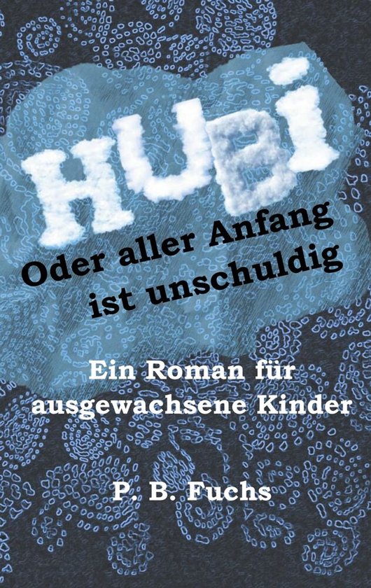 Hubi oder aller Anfang ist unschuldig - cover