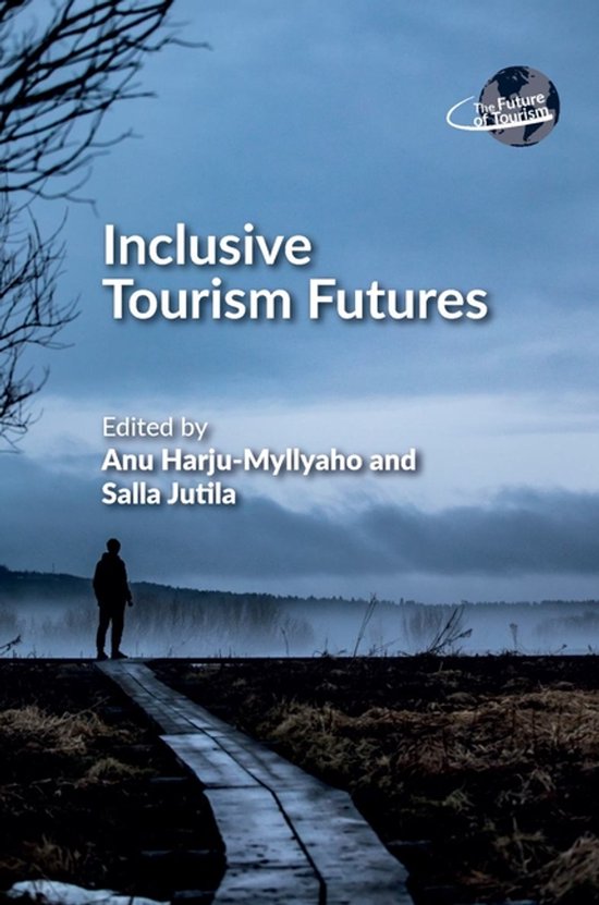 The Future of Tourism 5 - Inclusive Tourism Futures