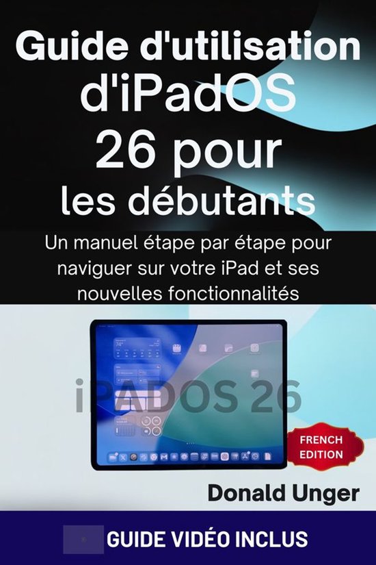 Guide d'utilisation d'iPadOS 26 pour les débutants - cover
