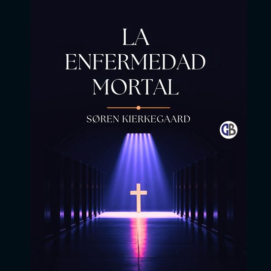 La Enfermedad Mortal