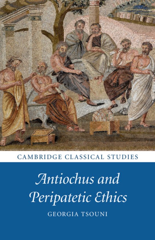 Cambridge Classical Studies- Antiochus and Peripatetic Ethics