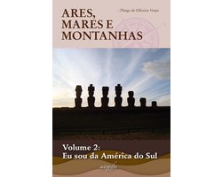 Ares, Mares e Montanhas vol.II: Eu sou da América do Sul