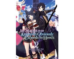 My Status as an Assassin Obviously Exceeds the Hero's (Light Novel) 2 - My Status as an Assassin Obviously Exceeds the Hero's (Light Novel) Vol. 2