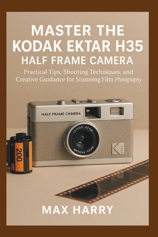Master the Kodak Ektar H35 Half Frame Camera - cover