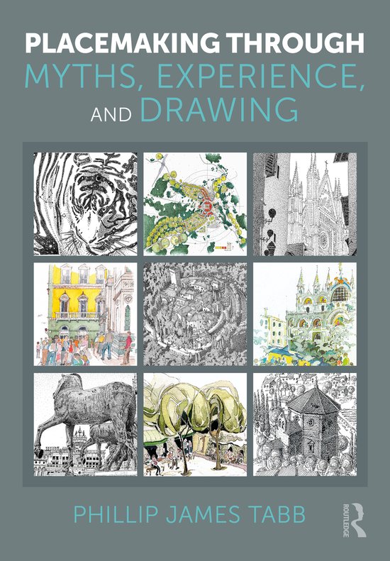 Placemaking Through Myths, Experience, and Drawing - cover