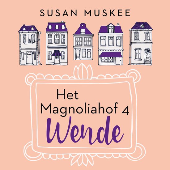 Livre "Het Magnoliagraf 4 Wende" par Susan Muskee avec un dessin de maisons et un cadre.