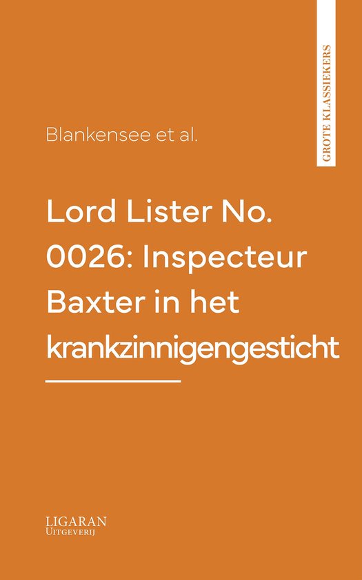 Lord Lister No. 0026: Inspecteur Baxter in het krankzinnigen ... - cover
