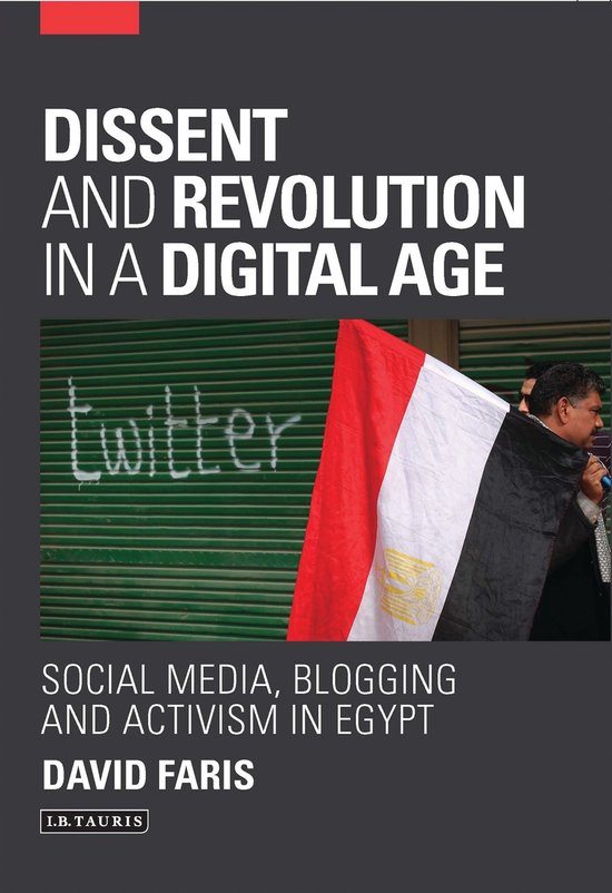 Dissent and Revolution in a Digital Age - cover