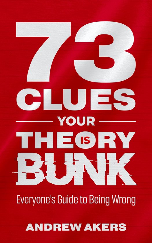 73 Clues Your Theory Is Bunk - cover
