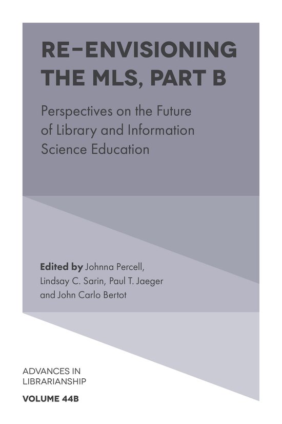 Advances in Librarianship 44 - Re-envisioning the MLS