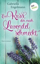 Glücksglitzern 1 - Ein Kuss, der nach Lavendel schmeckt - Glücksglitzern: Erster Roman