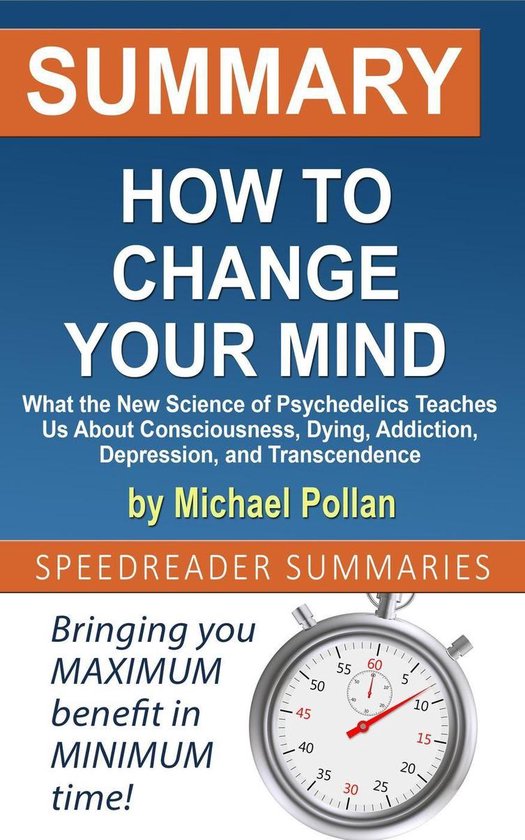 Summary of How to Change Your Mind: What the New Science of ...