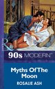 Myths Of The Moon (Mills & Boon Vintage 90s Modern)