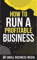 How To Run A Profitable Business