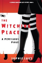 A Curious Bookstore Cozy Mystery 3 - The Witching Place: A Perilous Page (A Curious Bookstore Cozy Mystery—Book 3)