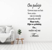 Muursticker Ons Paleisje -  Lichtbruin -  36 x 80 cm  -  slaapkamer  woonkamer  nederlandse teksten  alle - Muursticker4Sale