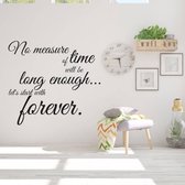 Muursticker No Measure Of Time Will Be Long Enough Let's Start With Forever -  Groen -  87 x 80 cm  -  engelse teksten  woonkamer  alle - Muursticker4Sale