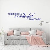 Muursticker Together Is A Wonderful Place To Be - Donkerblauw - 120 x 26 cm - woonkamer engelse teksten