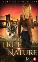 The Shape-Shifter Series - True Nature