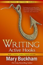 Writing Active Hooks 1 - Writing Active Hooks Book 1: Action, Emotion, Surprise and More