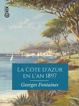 Hors collection - La Côte d'Azur en l'an 1897