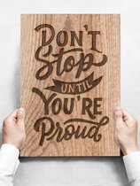 Wandbord: Don't Stop Until You're Proud! - 30 x 42 cm