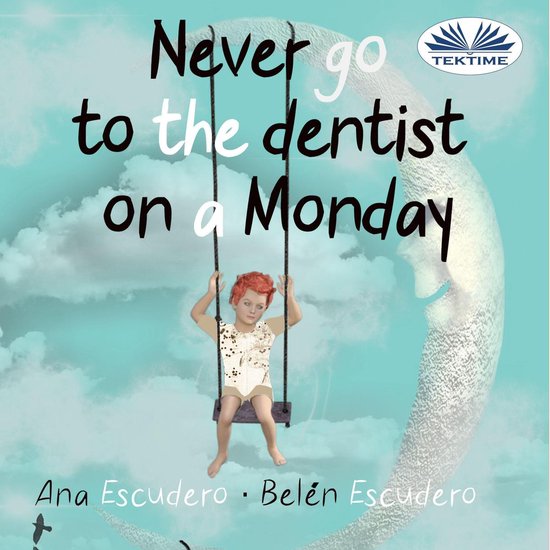 Never Go To The Dentist On A Monday - cover