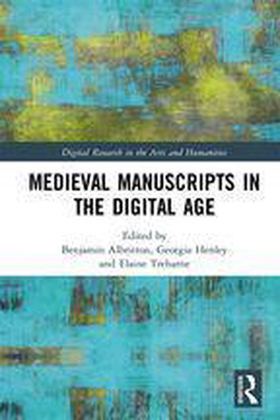 Digital Research in the Arts and Humanities - Medieval Manus ... - cover