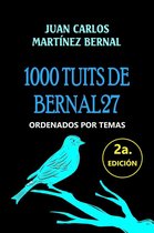 1000 Tuits de Bernal27. Ordenados por Temas