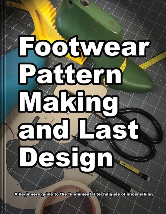 How Shoes are Made 4 - Footwear Pattern Making and Last Desi ... - cover