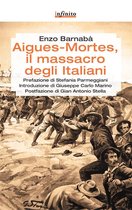 GrandAngolo - Aigues-Mortes, il massacro degli italiani