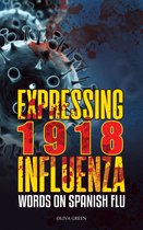 Expressing 1918 Influenza: Words on Spanish Flu