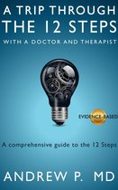 A Trip Through the 12 Steps with a Doctor and Therapist