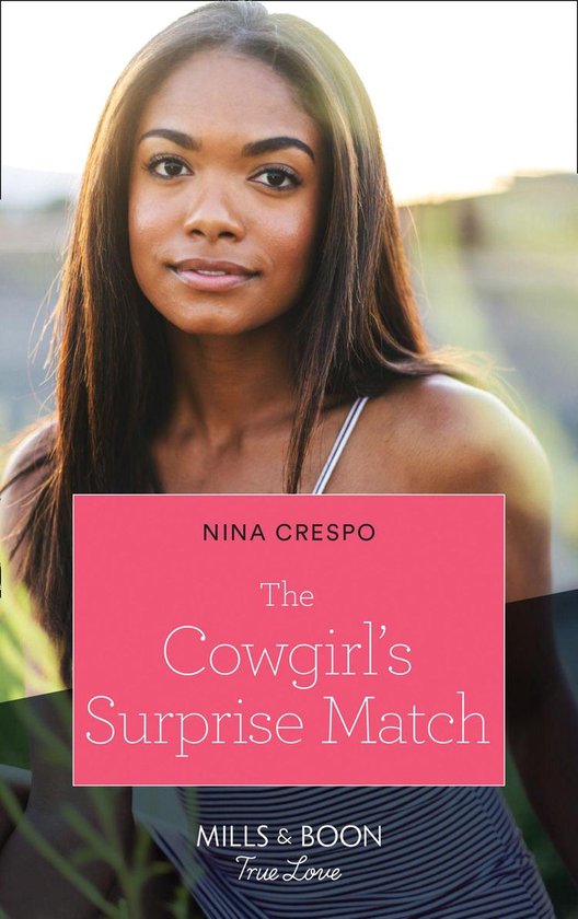 Tillbridge Stables 3 - The Cowgirl's Surprise Match (Tillbridge Stables, Book 3) (Mills & Boon True Love)