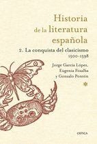 Historia de la Literatura Española - Historia de la Literatura Española 2. La conquista del clasicismo. 1500-1598