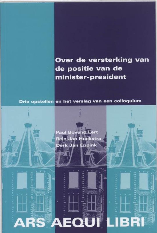 Cover van het boek 'Over de versterking van de positie van de minister-president / druk 1' van D.J. Eppink en P. Bovend'Eert
