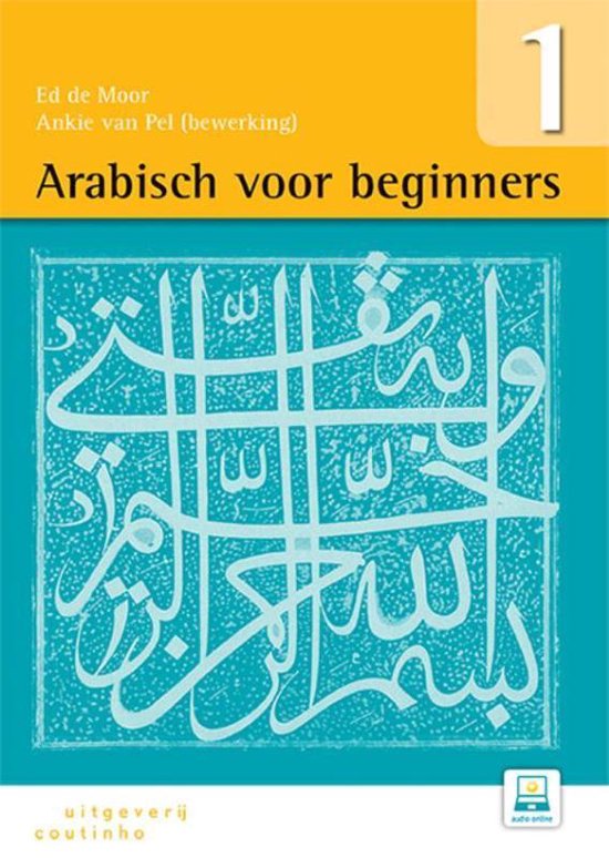 Arabisch voor beginners Deel 1 - Ed de Moor