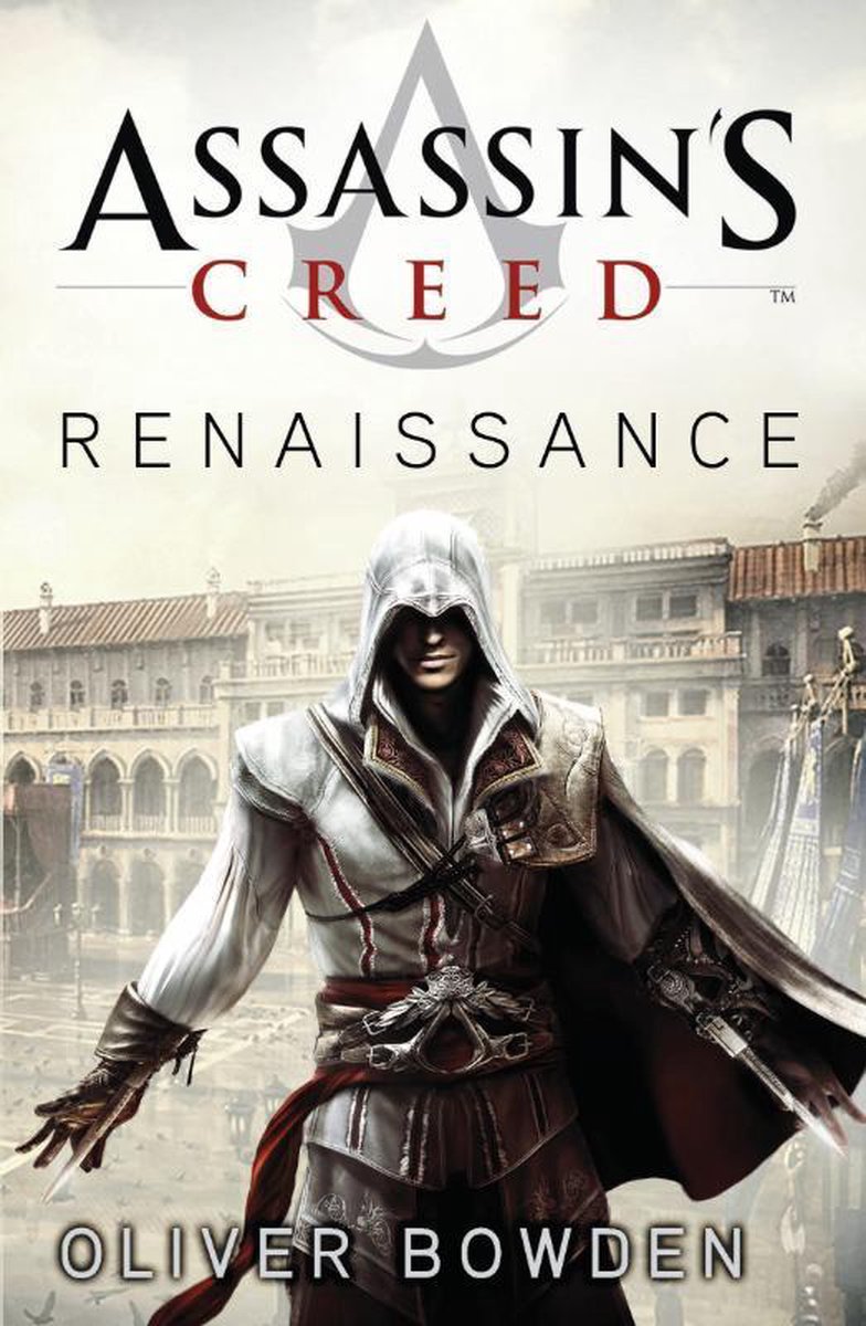 Assassin's Creed  -   Renaissance - Oliver Bowden
