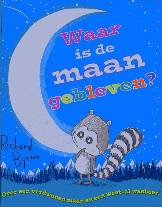Waar is de maan gebleven?, Richard Byrne 9789053411186 Boeken