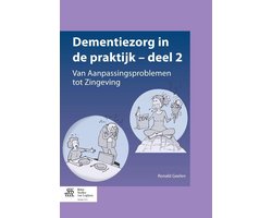 Dementiezorg in de praktijk deel 2, van aanpassingsproblemen tot zingeving