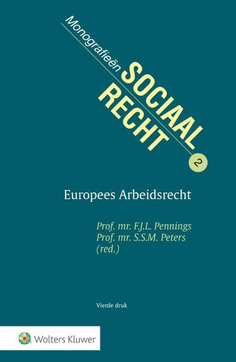 Monografieen sociaal recht 2 -   Europees Arbeidsrecht - F.J.L. Pennings