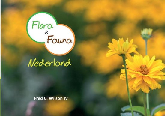 Flora en Fauna Nederland, Fred C. Wilson Iv | 9789463450829 | Boeken | bol