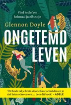 Boek cover Ongetemd leven van Glennon Doyle