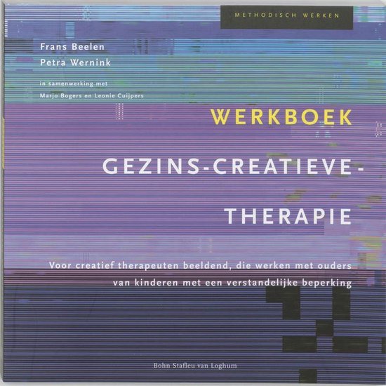 Cover van het boek 'Werkboek gezins-creatieve-therapie / druk 1' van P. Wernink en Frans Beelen